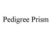 PEDIGREE PRISM