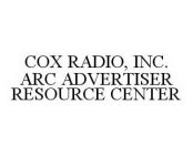 COX RADIO, INC. ARC ADVERTISER RESOURCECENTER