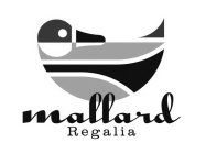 MALLARD REGALIA