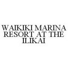 WAIKIKI MARINA RESORT AT THE ILIKAI