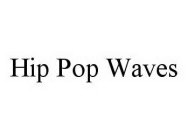 HIP POP WAVES