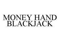 MONEY HAND BLACKJACK