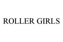 ROLLER GIRLS