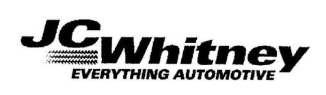 JC WHITNEY EVERYTHING AUTOMOTIVE