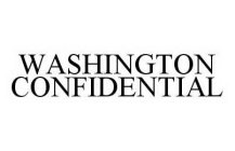 WASHINGTON CONFIDENTIAL