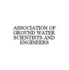 ASSOCIATION OF GROUND WATER SCIENTISTS AND ENGINEERS