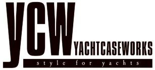 YCW YACHTCASEWORKS STYLE FOR YACHTS