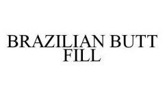 BRAZILIAN BUTT FILL