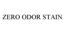 ZERO ODOR STAIN