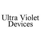 ULTRA VIOLET DEVICES
