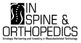 IN SPINE & ORTHOPEDICS STRATEGIC PARTNERING AND INVESTING IN MUSCULOSKELETAL TECHNOLOGY