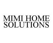 MIMI HOME SOLUTIONS