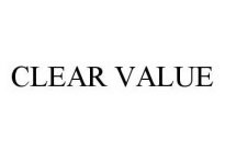 CLEAR VALUE