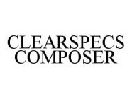 CLEARSPECS COMPOSER