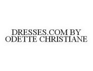 DRESSES.COM BY ODETTE CHRISTIANE