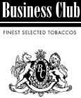 BC BUSINESS CLUB FINEST SELECTED TOBACCOS