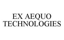 EX AEQUO TECHNOLOGIES