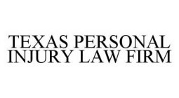 TEXAS PERSONAL INJURY LAW FIRM