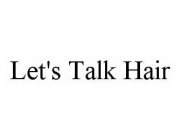 LET'S TALK HAIR