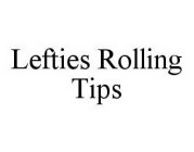 LEFTIES ROLLING TIPS