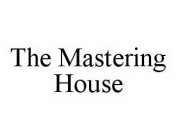 THE MASTERING HOUSE