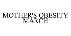 MOTHER'S OBESITY MARCH