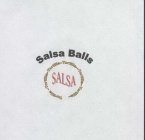 SALSA BALLS SALSA TORTILLA