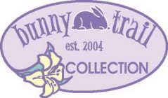 BUNNY TRAIL COLLECTION EST. 2004