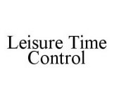 LEISURE TIME CONTROL