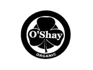 O'SHAY ORGANIC