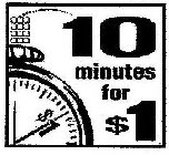 10 MINUTES FOR $1