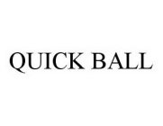 QUICK BALL