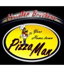 CHANDLER BROTHERS YOUR HOMETOWN PIZZA MAN