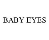 BABY EYES