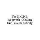THE H.O.P.E. APPROACH - HEALING OUR PATIENTS ENTIRELY