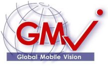 GMV GLOBAL MOBILE VISION