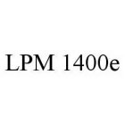 LPM 1400E