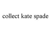 COLLECT KATE SPADE