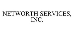 NETWORTH SERVICES, INC.