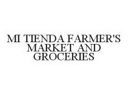 MI TIENDA FARMER'S MARKET AND GROCERIES