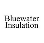 BLUEWATER INSULATION