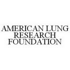 AMERICAN LUNG RESEARCH FOUNDATION