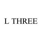 L THREE