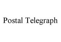 POSTAL TELEGRAPH