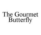THE GOURMET BUTTERFLY