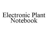 ELECTRONIC PLANT NOTEBOOK