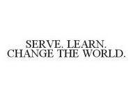 SERVE. LEARN. CHANGE THE WORLD.