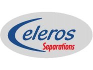 CELEROS SEPARATIONS