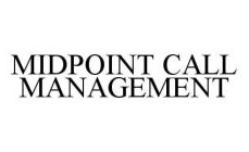 MIDPOINT CALL MANAGEMENT