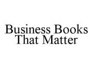 BUSINESS BOOKS THAT MATTER